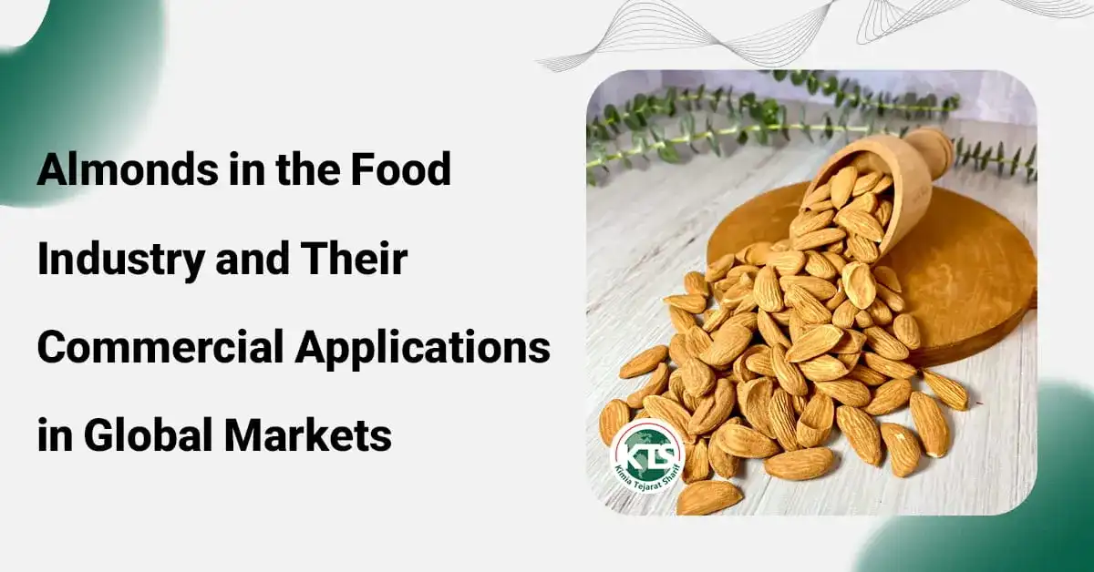 Almonds in the Food Industry and Their Commercial Applications in Global Markets